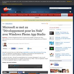 Microsoft se met au "Développement pour les Nuls" avec Windows Phone App Studio