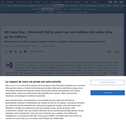 VS Code Day : Microsoft fait le point sur son éditeur de code, plus qu'un éditeur, mais moins qu'un EDI complet, baptisé "Ticino", le projet s'adressait aux développeurs Web