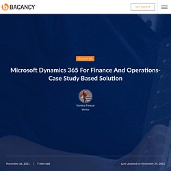 Microsoft Dynamics 365 For Finance And Operations-Case Study