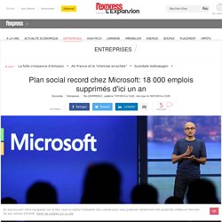 Plan social record chez Microsoft: 18 000 emplois supprimés d'ici un an