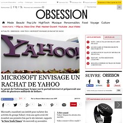 Microsoft envisage un rachat de Yahoo - - Le Nouvel Observateur
