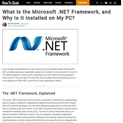 What Is the Microsoft .NET Framework, and Why Is It Installed on My PC?