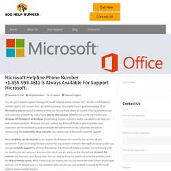 Microsoft Helpline Phone Number +1-855-999-4811 Is Always Available For Support Microsoft.