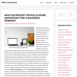 Why Microsoft office is more important for a business?- office.com/setup