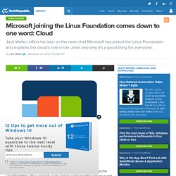 Microsoft joining the Linux Foundation comes down to one word: Cloud