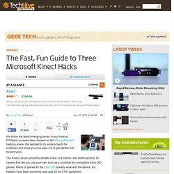 The Fast, Fun Guide to Three Microsoft Kinect Hacks