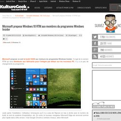 Microsoft propose Windows 10 RTM aux membres du programme Windows Insider