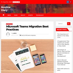 Microsoft Teams Migration Best Practices – Routine Diary