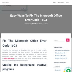 Easy Ways To Fix The Microsoft Office Error Code 1603 - office.com/setup