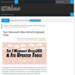 Top 7 Microsoft Office 365 & Its Updated Tools