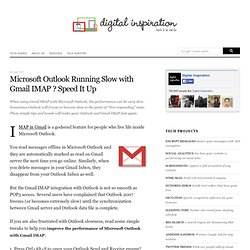 Microsoft Outlook Running Slow with Gmail IMAP ? Speed It Up
