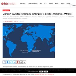 Microsoft ouvre le premier data center pour le cloud de l'histoire de l'Afrique