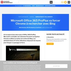 Microsoft Office 365 ProPlus va forcer Chrome à rechercher avec Bing