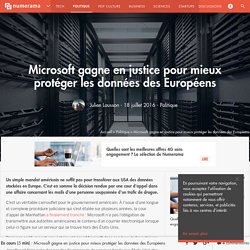 Microsoft gagne en justice pour mieux protéger les données des Européens