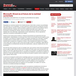 Microsoft: Kinect es el futuro de la realidad aumentada