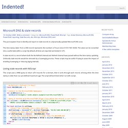 Indented! » Blog Archive » Microsoft DNS & stale records