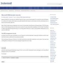 Indented! » Blog Archive » Microsoft DNS & static records