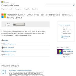 Download Microsoft Visual C++ 2005 Service Pack 1 Redistributable Package ATL Security Update from Official Microsoft Download Center