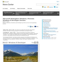 Reimagines Windows, Presents Windows 8 Developer Preview: BUILD conference attendees and developers get first access to new operating system.