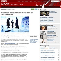 Microsoft 'must release' data held on Dublin server