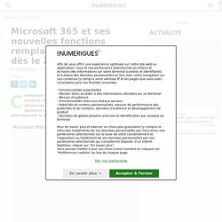 Microsoft 365 et ses nouvelles fonctions remplaceront Office 365 dès le 21 avril