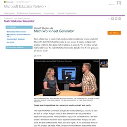 Microsoft Educator Network - Resources : Free Tools For Teachers : Math Worksheet Generator