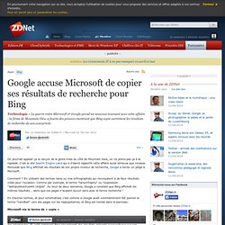 Microsoft piégé : Google prouve que Bing copie ses résultats de recherche
