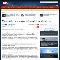 Microsoft: New server OS needed for cloud era