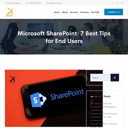 Microsoft SharePoint: 7 Best Tips for End Users