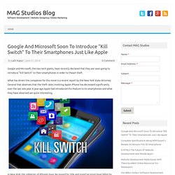 Google And Microsoft Soon To Introduce “Kill Switch” To Their Smartphones Just Like Apple
