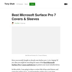 Best Microsoft Surface Pro 7 Covers & Sleeves