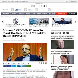 Microsoft CEO Tells Women To Trust The System And Not Ask For Raises [UPDATED]