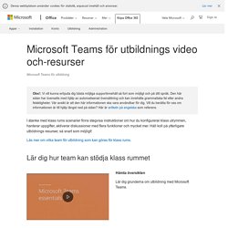 Microsoft Teams för utbildnings video och-resurser - Office-support