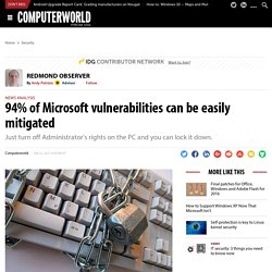94% of Microsoft vulnerabilities can be easily mitigated