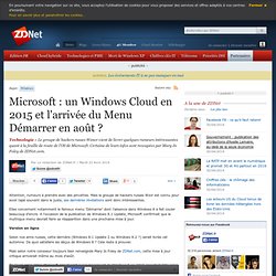 Microsoft : un Windows Cloud en 2015 et l'arrivée du Menu Démarrer en août ?
