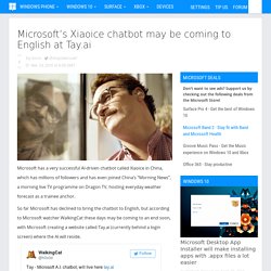 Microsoft's Xiaoice chatbot may be coming to English at Tay.ai - MSPoweruser