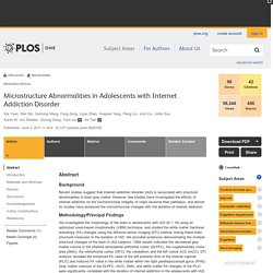 Microstructure Abnormalities in Adolescents with Internet Addiction Disorder