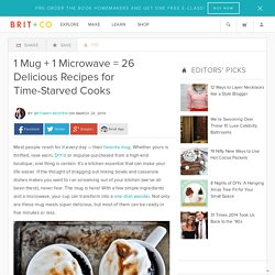 1 Mug + 1 Microwave = 26 Delicious Recipes for Time-Starved Cooks