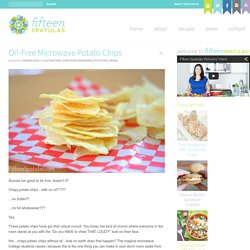 Oil-Free Microwave Potato Chips » Fifteen Spatulas