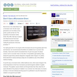 - The Dangers of Microwave Radiation