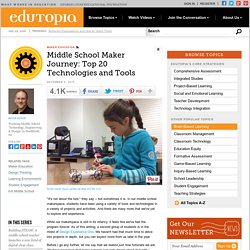 Middle School Maker Journey: Top 20 Technologies and Tools