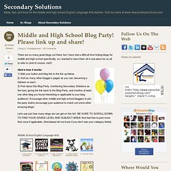 Middle and High School Blog Party! Please link up and share!