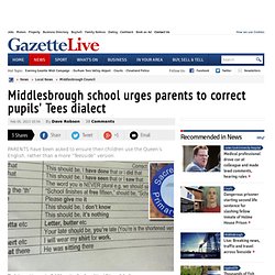 Middlesbrough school urges parents to correct pupils' Tees dialect