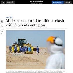 Mideastern burial traditions clash with fears of contagion - Latest Covid 19 Corona Virus News, Corona Updates and Deals
