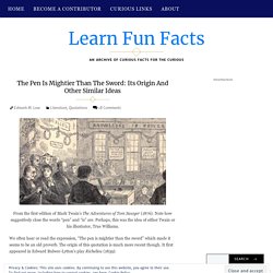 The Pen Is Mightier Than The Sword: Its Origin And Other Similar Ideas – Learn Fun Facts