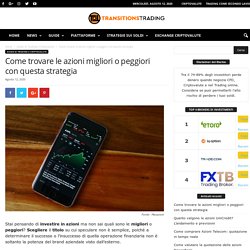 Come trovare le azioni migliori o peggiori con questa strategia