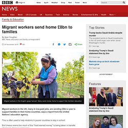 *****Migrant workers send home £8bn to families
