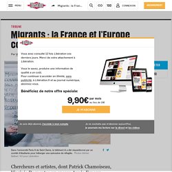 Migrants : la France et l'Europe complices