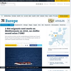 3 800 migrants sont morts en Méditerranée en 2016, un chiffre record selon l’ONU