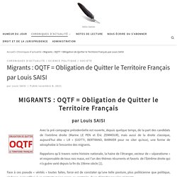8 nov. 2021 Migrants : OQTF = Obligation de Quitter le Territoire Français par Louis SAISI